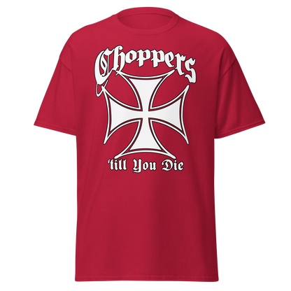 "Choppers Till You Die"